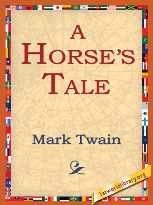 Title details for A Horse's Tale by Mark Twain - Available